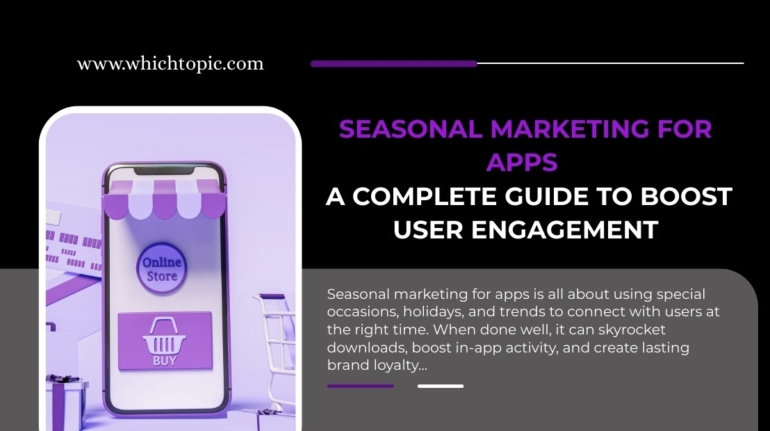 A smartphone with a purple storefront illustration representing online shopping, alongside shopping bags and a cart. Text reads 'Seasonal Marketing for Apps – A Complete Guide to Boost User Engagement.' Black and purple theme