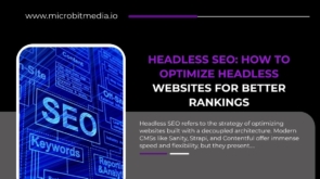 Headless SEO infographic displaying optimization concepts with a digital blue SEO interface and headline explaining how to optimize headless websites for better rankings, branded by MicrobitMedia.