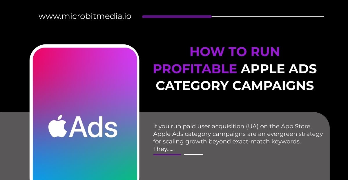 Infographic titled “How to Run Profitable Apple Ads Category Campaigns” featuring the Apple Ads icon on a gradient background and marketing strategy text by MicrobitMedia.