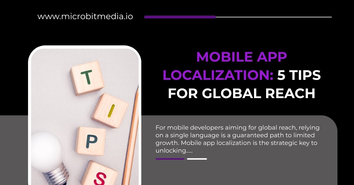 Infographic titled 'Mobile App Localization: 5 Tips for Global Reach' showing wooden blocks spelling TIPS and a lightbulb symbolizing creative strategy.