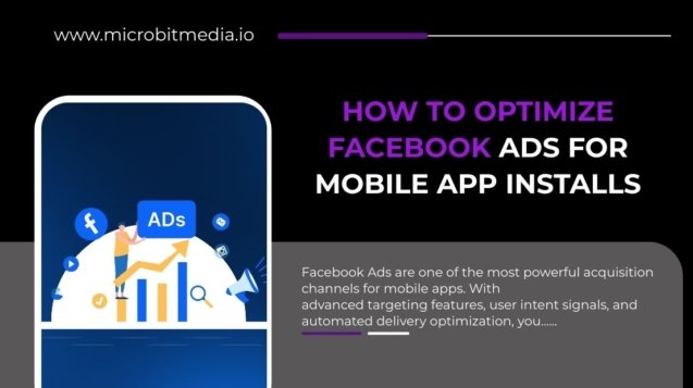Banner for “How to Optimize Facebook Ads for Mobile App Installs” with smartphone graphic, Facebook icons, rising bar chart, and Microbit Media branding.