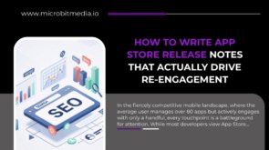 Graphic showing how to write App Store Release Notes that drive re-engagement with SEO analytics illustration and Microbit Media branding.